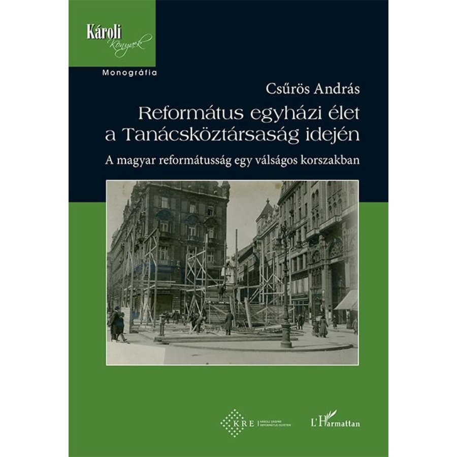 Csűrös András - Református egyházi élet a Tanácsköztársaság idején. Fotó: L'Harmattan Kiadó