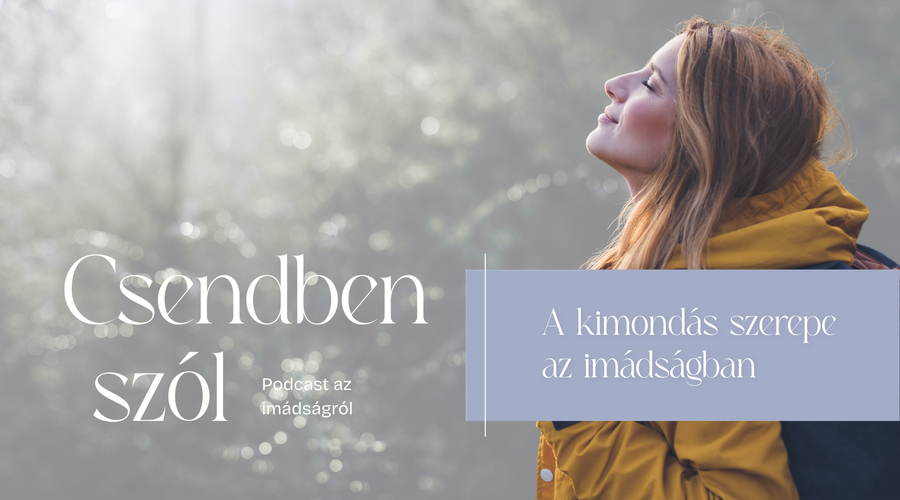 imádság-éve-2026_csendben-szól-podcast_nyitókép-1 (1)