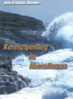 Machen: Kereszténység és liberalizmus Forrás: Reformátusok Lapja